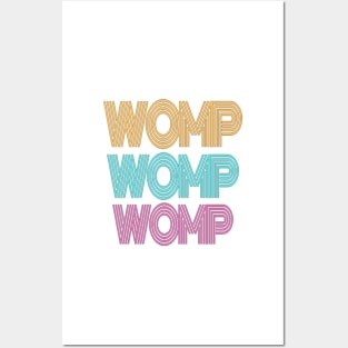 Womp Womp Womp Posters and Art